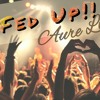 Download Video: Fed Up! (English Version)