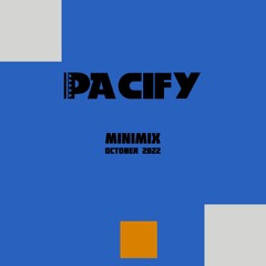 Pacify - Minimix October 2022