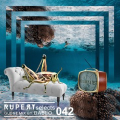 Rupert Selects 042 - Guest Mix by Dablo