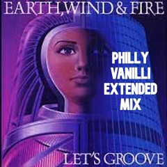 EARTH WIND FIRE - Lets Groove PHILLY VANILLI EXTENDED RE-MIX