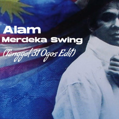 Alam - Merdeka Swing (Tanggal 31 Edit) [FREE DL]