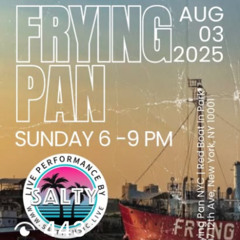 SALTY Live @ Frying Pan NYC - LEE KALT & XANDRA