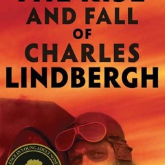 [Download PDF] The Rise and Fall of Charles Lindbergh - Candace Fleming