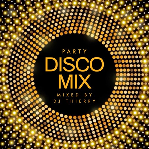 Stream Party DISCO MIX 20232024 Dj Thierry by DJ Thierry TCP events