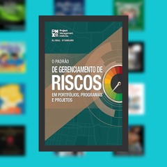 The Standard for Risk Management in Portfolios, Programs, and Projects (BRAZILIAN PORTUGUESE) (