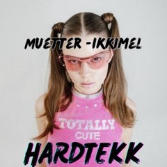 IKKIMEL - MÜTTER (HARDTEKK BOOTLEG)