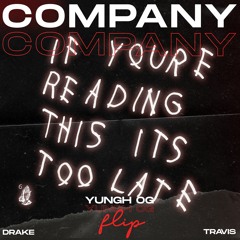 Drake - Company ft Travis Scott (YUNGH OG Remix)