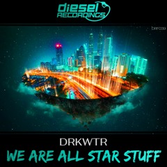 DRF039 DRKWTR - We Are All Star Stuff: FREE DOWNLOAD
