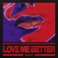 ILYAA - Love Me Better