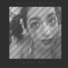 Entropy by Button [black box]