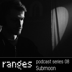 Ranges Podcast 08 : Submoon