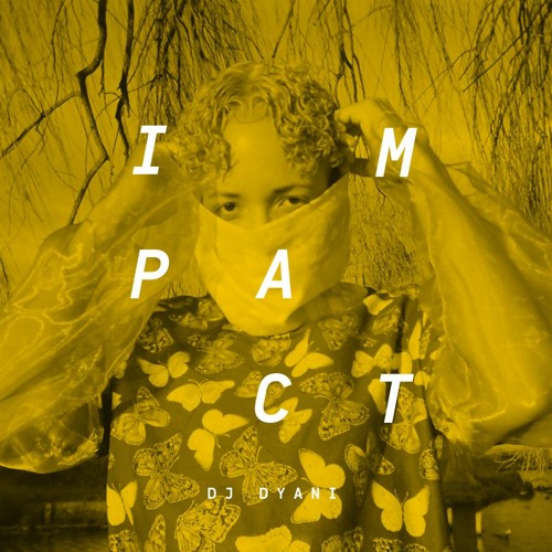 Impact: Dyani