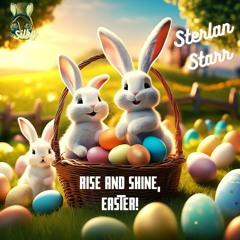 Sterlan Starr - Rise and Shine, Easter! (Mr Silky's LoFi Beats)