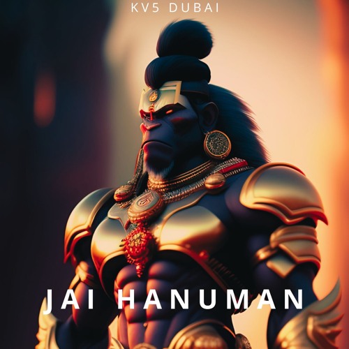Stream KV5 Dubai Jai Hanuman by DJ KV5 Dubai Listen online for