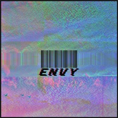 Envy (Remix by Drones Que Caen)