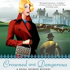 [Télécharger le livre] Crowned and Dangerous (Her Royal Spyness, #10) PDF - KINDLE - EPUB - MOBI X