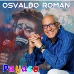 " PAYASO " Osvaldo Román