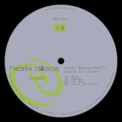 [HLX001] Locky Mazzuccelli - Learn To Listen EP