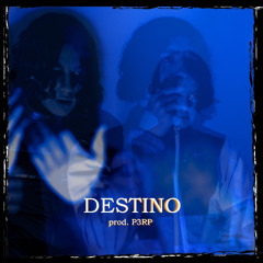 Destino (Prod. P3RP)