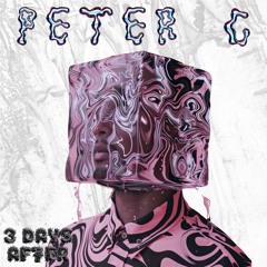 Peter C @ 3 DAYS AFTER episode 007