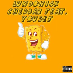 Cheddar Feat. Yousef (prod. Lxwis x Aro)