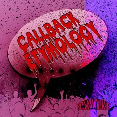 Episode 91 - Callback Etymology