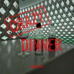 Crazy Dinner