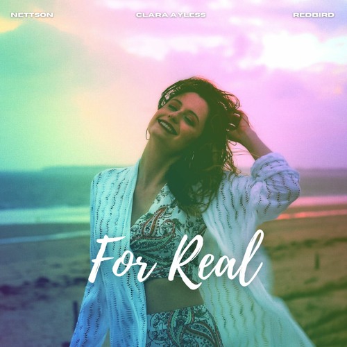 Nettson, RedBird & Clara Ayless - For Real (Official)