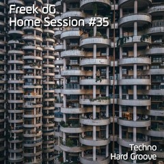 Home Session #35 (techno, hardgroove)