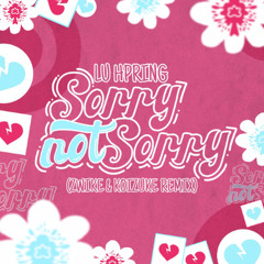 Lu Hpring - Sorry NOT Sorry (Zwike & Koizuke Remix)