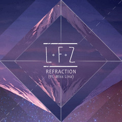 LFZ - Refraction (ft Miss Lina)