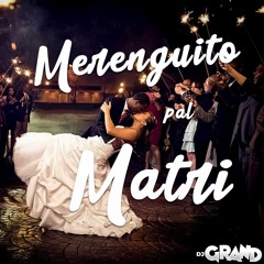 DJ GRAND - MERENGUITO PAL MATRI VOL.1