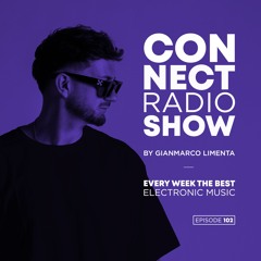 Connect Radio Show EP102 By Gianmarco Limenta