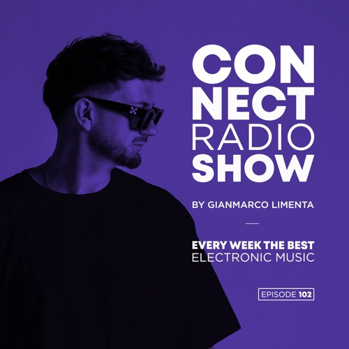 Connect Radio Show EP102 By Gianmarco Limenta