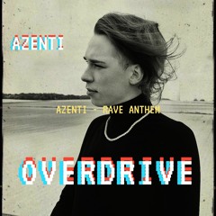 Azenti - Rave Anthem (Original Mix)