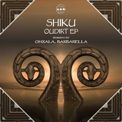 SHIKU - Oudirt (Barbarella Remix)