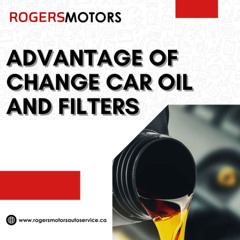 Advantage of Change Car Oil and Filters