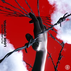 Futurezound - Lose Control