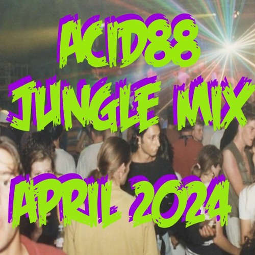 Stream Acid88 April Jungle Mix 2024 by Acid88music | Listen online for ...