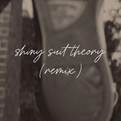 shiny suit theory (remix)