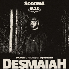 DESMAIAH @ SODOMA 09.11.24