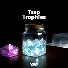 Cuke Samples - Trap Trophies (Preview)