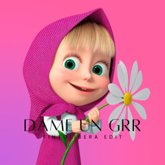 Dame Un Grr - ( Fintolibera Edit )