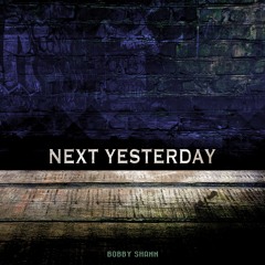 Next Yesterday
