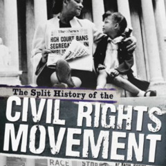 download PDF 📃 The Split History of the Civil Rights Movement: Activists' Perspectiv