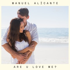 Do you love me?