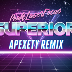 PeakLaserFocus -  Superior (Alone in the Midnight dark)  Apexety Remix