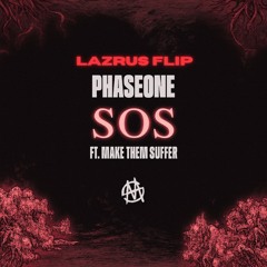 PHASEONE - SOS (LAZRUS FLIP)