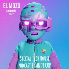 EL MOZO TECH HOUSE SPECIAL BY ANDY COP