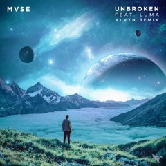 MVSE - Unbroken (ALVYN Remix)